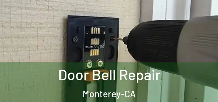  Door Bell Repair Monterey-CA