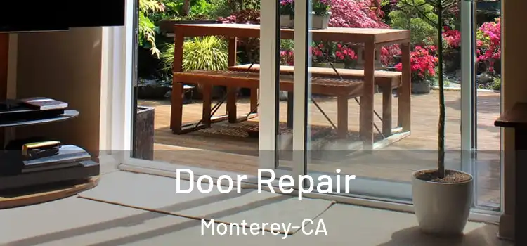 Door Repair Monterey-CA